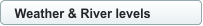 Weather & River levels
